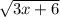 \sqrt{3x+6}