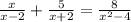 \frac{x}{x - 2} + \frac{5}{x + 2} = \frac{8}{ {x}^{2} - 4 }