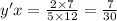 y'x = \frac{2 \times 7}{5 \times 12} = \frac{7}{30} \\