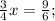 \frac{3}{4}x=\frac{9}{6};