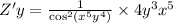 Z'y = \frac{1}{ { \cos }^{2}( {x}^{5} {y}^{4} ) } \times 4 {y}^{3} {x}^{5} \\