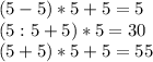 (5-5)*5+5=5\\(5:5+5)*5=30\\(5+5)*5+5=55