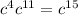 c^{4}c^{11}=c^{15}