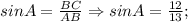 sinA=\frac{BC}{AB} \Rightarrow sinA=\frac{12}{13};