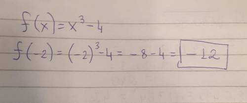 Функцією задано формолою f(x)=x^3-4 знайдіть f(-2) бистро)