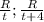 \frac{R}{t} ; \frac{R}{t+4}