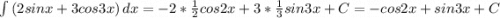 \int{(2sinx+3cos3x)} \, dx = -2*\frac{1}{2} cos2x +3*\frac{1}{3} sin3x +C=-cos2x+sin3x+C