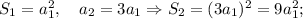 S_{1}=a_{1}^{2}, \quad a_{2}=3a_{1} \Rightarrow S_{2}=(3a_{1})^{2}=9a_{1}^{2};