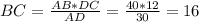 BC = \frac{AB * DC}{AD} = \frac{40 * 12}{30} = 16