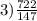 3) \frac{722}{147}