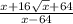 \frac{x + 16 \sqrt{x} + 64}{x - 64}