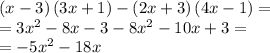 \left(x-3\right)\left(3x+1\right)-\left(2x+3\right)\left(4x-1\right)=\\=3x^2-8x-3-8x^2-10x+3=\\=-5x^2-18x