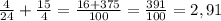 \frac{4}{24} + \frac{15}{4}=\frac{16+375}{100}=\frac{391}{100}=2,91