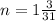 n = 1 \frac{3}{31}