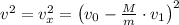 v^2 = v_x^2 = \left(v_0 - \frac{M}{m}\cdot v_1 \right)^2