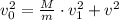 v_0^2 = \frac{M}{m}\cdot v_1^2 + v^2