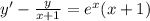 y' - \frac{y}{x + 1} = {e}^{x} (x + 1) \\