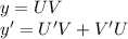 y = UV \\ y' = U'V+ V'U