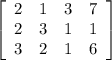 \left[\begin{array}{cccc}2&1&3&7\\2&3&1&1\\3&2&1&6\end{array}\right]