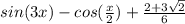 sin(3x) -cos(\frac{x}{2} ) +\frac{2+3\sqrt{2} }{6}