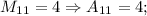 M_{11}=4 \Rightarrow A_{11}=4;