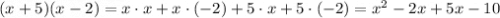 (x+5)(x-2)=x\cdot x+x\cdot(-2)+5\cdot x+5\cdot(-2)=x^2-2x+5x-10