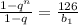 \frac{1-q^n}{1-q} =\frac{126}{b_1}