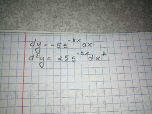 Найти dy, d^2, для функции y=e^-5x