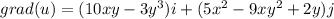 grad(u) = (10xy-3y^3)i+(5x^2-9xy^2+2y)j