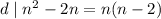 d\; |\; n^2-2n = n(n-2)