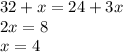 32+x=24+3x\\2x=8\\x=4