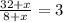 \frac{32+x}{8+x}=3