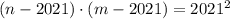 (n - 2021)\cdot (m - 2021) = 2021^2