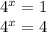 4 {}^{x} = 1 \\ 4 {}^{x} = 4