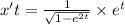 x't = \frac{1}{ \sqrt{1 - {e}^{2t} } } \times {e}^{t} \\