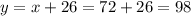 y = x + 26 = 72 + 26 = 98