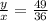 \frac{y}{x} = \frac{49}{36}