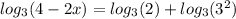 log_3(4-2x)=log_3(2)+log_3(3^2)