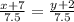 \frac{x+7}{7.5} = \frac{y+2}{7.5}