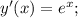 y'(x) = e^x;