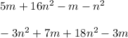 5m+16n^2-m-n^2\\\\-3n^2+7m+18n^2-3m