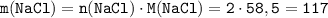 \tt m(NaCl) = n(NaCl) \cdot M(NaCl) = 2 \cdot 58,5 = 117