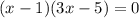 (x-1)(3x-5)=0