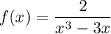 f(x) = \dfrac{2}{x^3-3x}