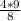 \frac{4*9}{8}