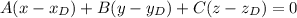 A(x-x_D)+B(y-y_D)+C(z-z_D)=0