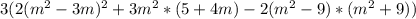 3(2(m^{2} -3m)^{2}+3m^{2} * (5+4m)-2(m^{2}-9)*(m^{2} +9))