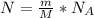 N = \frac{m}{M} * N_{A}