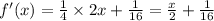 f'(x) = \frac{1}{4} \times 2x + \frac{1}{16} = \frac{x}{2} + \frac{1}{16} \\