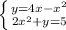 \left \{ {{y=4x-x^{2} } \atop {2x^{2} +y=5}} \right.